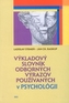 Výkladový slovník odborných výrazov používaných v psychológií