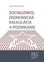 Socializmus, ekonomická kalkulácia a podnikanie