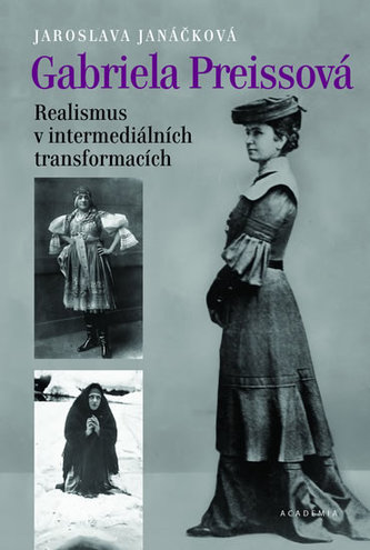 Gabriela Preissová - Realismus v intermediálních transformacích