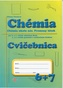 Cvičebnica – Chémia pre 6.a 7.ročník ZŠ a 1.a 2.ročník gymnázia s osemročným štúdiom