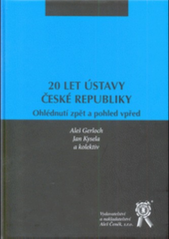20 let Ústavy České republiky - Ohlédnutí zpět a pohled vpřed