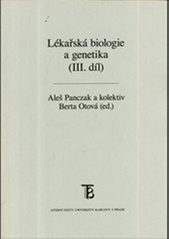 Lékařská biologie a genetika (III. díl)