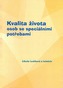 Kvalita života osob se speciálními potřebami