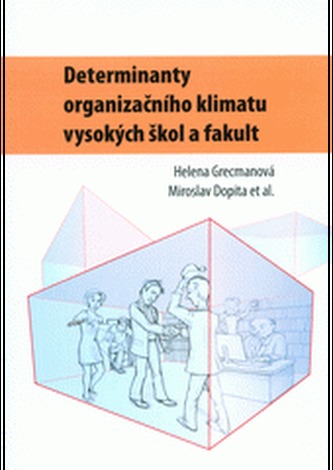 Determinanty organizačního klimatu vysokých škol a fakult
