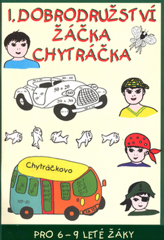 1. dobrodružství žáčka Chytráčka