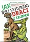 Jak byli vyhubeni draci v Čechách