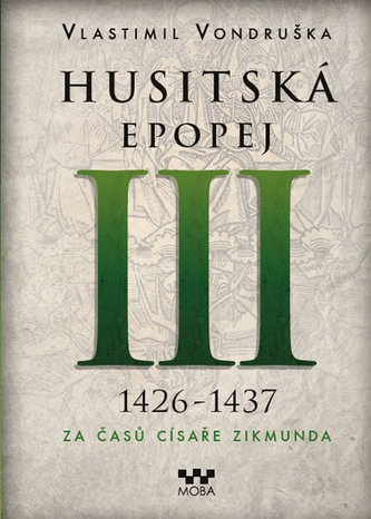 Husitská epopej III. 1426 -1437 - Za časů císaře Zikmunda
