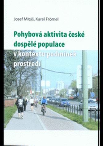 Pohybová aktivita české dospělé populace v kontextu podmínek prostředí