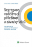 Segregace, vzdělávací příležitost a závazky států