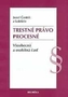 Trestné právo procesné. Všeobecná a osobitná časť.