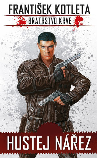 Hustej nářez - Bratrstvo krve 1 Hustej nářez - Bratrstvo krve 1