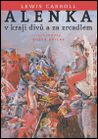Alenka v kraji divů a za zrcadlem Alenka v kraji divů a za zrcadlem