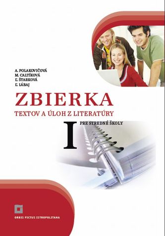 Zbierka textov a úloh z literatúry pre stredné školy I