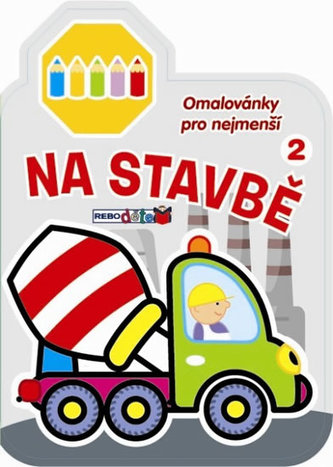 Na stavbě 2 - Omalovánky pro nejmenší