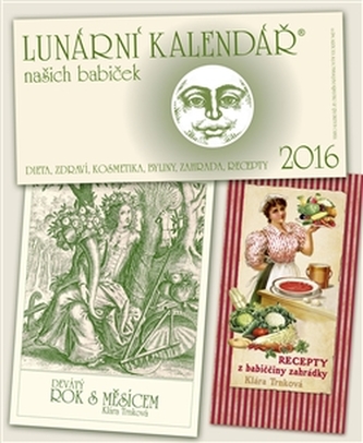 Kalendář 2016 - Lunární + Recepty z babiččiny zahrádky + Devátý rok s Měsícem
