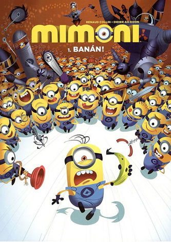 Mimoni První várka banánů