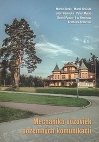 Mechanika vozoviek pozemných komunikácií Mechanika vozoviek pozemných komunikácií