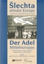 Šlechta střední Evropy v konfrontaci s totalitními režimy 20. století / Der Adel Mitteleuropas in Konfrontation mit den totalitären Regimen des 20. Jahrhunderts