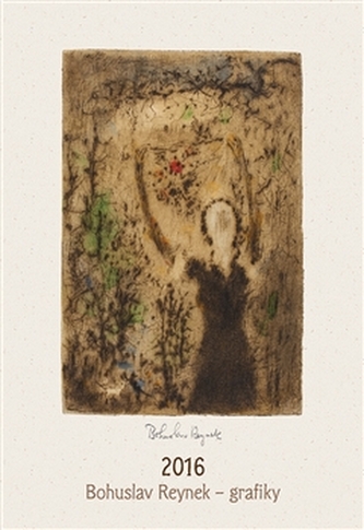 Bohuslav Reynek grafiky - nástěnný kalendář 2016