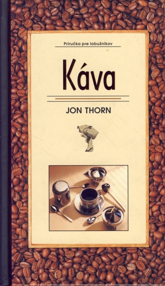 Káva-Príručka pre labužníkov