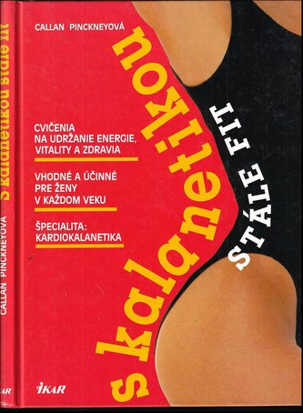 S kalanetikou stále fit