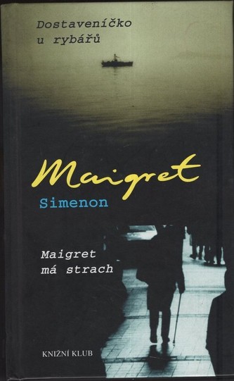 Dostaveníčko u rybářů - Maigret má strach