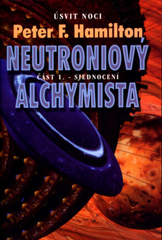 Neutroniový Alchymista - Sjednocení