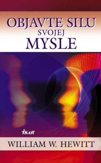Objavte silu svojej mysle Objavte silu svojej mysle