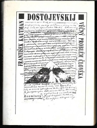 Dostojevskij Věčný problém člověka