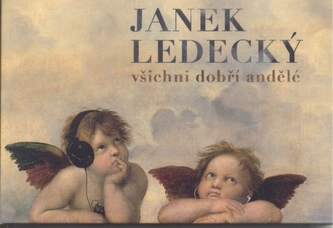 CD - Všetci dobrí anjeli - Janek Ledecký