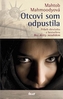 Otcovi som odpustila - Príbeh dievčatka z bestsellera Bez dcéry neodídem
