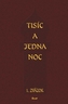 Tisíc a jedna noc 1.