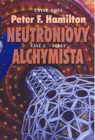 Neutroniový alchymista 2. Střet