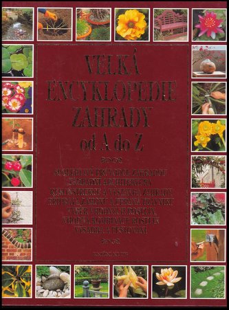 Velká encyklopedie zahrady od A do Z