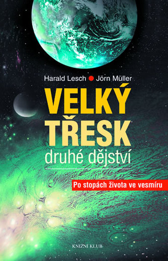 Velký třesk - druhé dějství Velký třesk - druhé dějství
