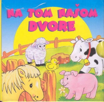 Na tom našom dvore - súbor