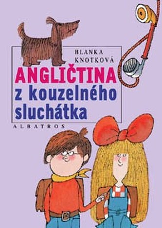 Angličtina z kouzelného sluchátka