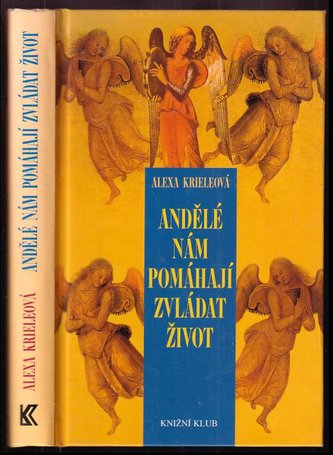 Andělé nám pomáhají zvládat život