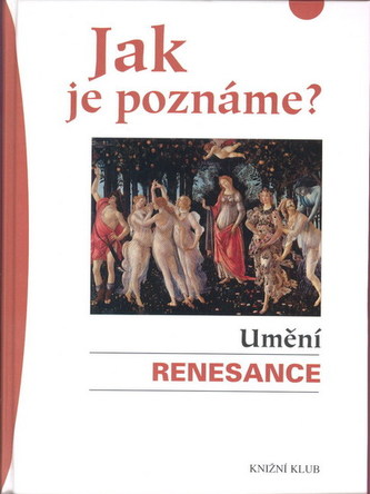 Jak je poznáme? Umění renesance