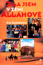 Žila jsem v zemi Alláhově
