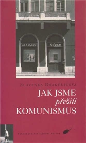 Jak jsme přežili komunismus