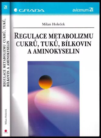 Regulace metabolizmu cukrů, tuků, bílkovin a aminokyselin
