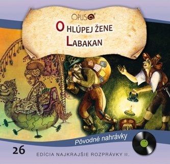 CD-Najkrajšie rozprávky 26- O hlúpej žene / Labakan