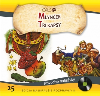 CD-Najkrajšie rozprávky 25- Mlynček / Tri kapsy