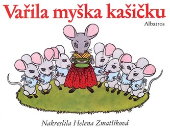 Vařila myška kašičku / leporelo