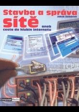 Stavba a správa sítě aneb cesta do hlubin internetu
