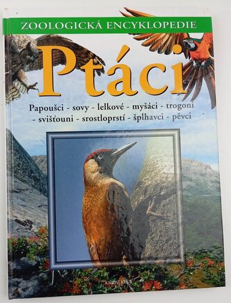 Ptáci 3 - Papoušci,sovy,lelkové,myšáci,trogoni