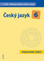 Český jazyk 6 III. díl Přehledy, tabulky, rozbory, cvičení