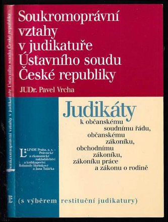Soukromoprávní vztahy v judikatuře Ústavního soudu