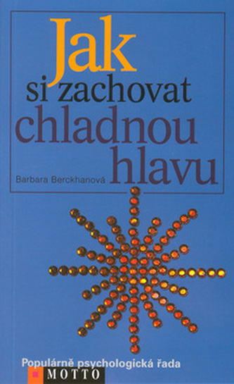 Jak si zachovat chladnou hlavu